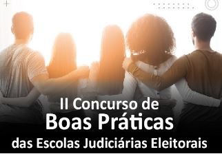 II Concurso de Boas Práticas das Escolas Judiciárias Eleitorais